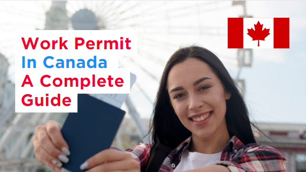 Understanding Canada Work Permit - A Comprehensive Guide